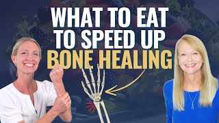 Top Foods to Eat to Speed Up Bone Healing After a Wrist Fracture with Expert Dietitian Nutritionist