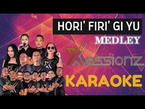 HORI'FIRI'GI YU MEDLEY -XESSIONS LIVE KARAOKE @marcovickaraoke