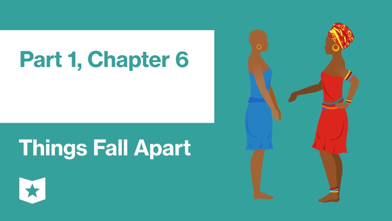 Things Fall Apart by Chinua Achebe | Part 1, Chapter 6