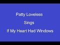 If My Heart Had Windows + On Screen Lyrics --- Patty Loveless