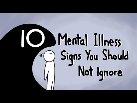 10 Mental Illness Signs You Should Not Ignore