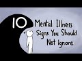 10 Mental Illness Signs You Should Not Ignore