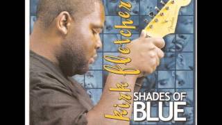 Kirk Fletcher, Hip Hug Her