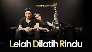 Download lagu ANJI Feat. JOEY PENNY - Lelah Dilatih Rindu mp3