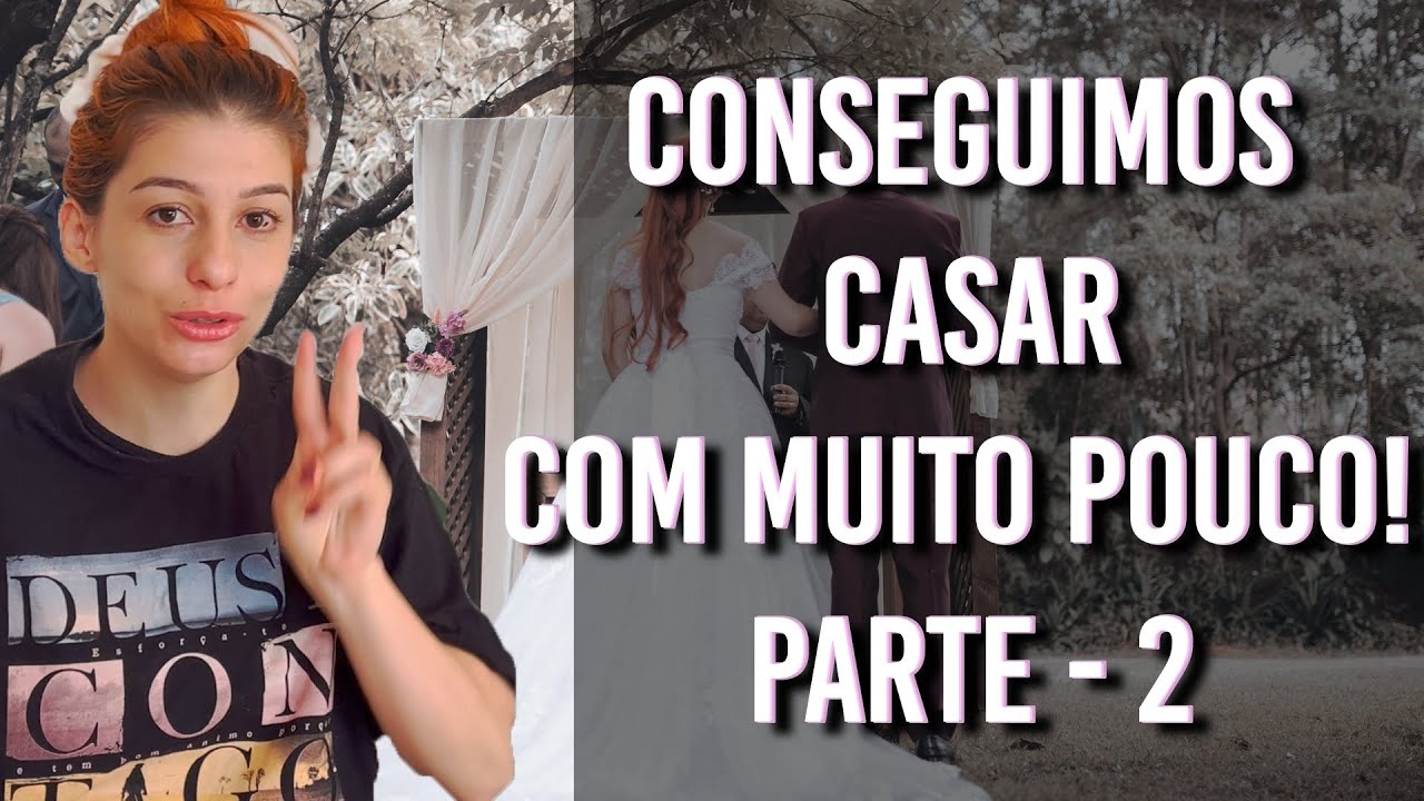 COMO GASTAR POUCO COM O CASAMENTO 🙏🥰
