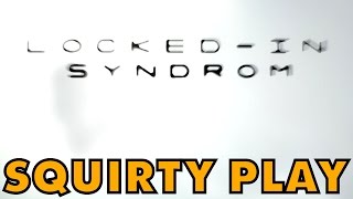 LOCKED-IN SYNDROME - aka Locked-In Syndrom