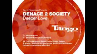 Denace 2 Society - Deeper Love (Andre Crom & Luca Doobie Remix)