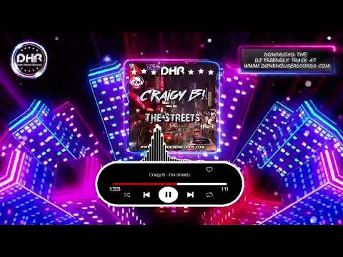 Craigy B - The Streets - DHR