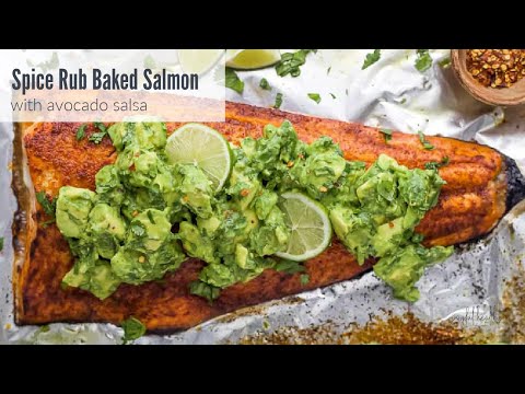 Spice Rub Baked Salmon with Avocado Salsa Recipe