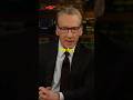 Bill Maher Brings Back Common Sense