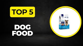 Top 5 Best Dog food 2025 - (Which Dog food Should You Buy?)