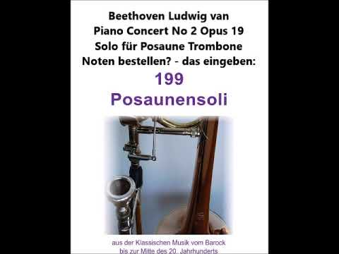 Beethoven Ludwig van Piano Concert No 2 Opus 19Solo für Posaune Trombone