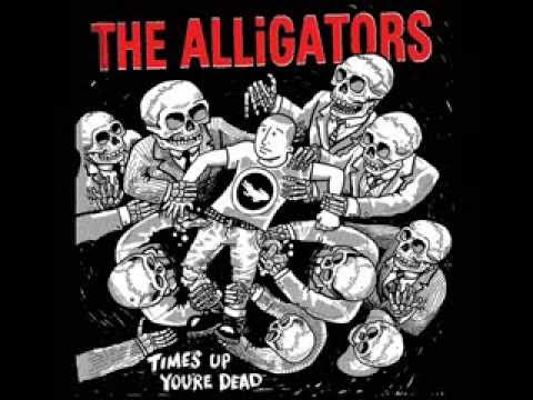 THE ALLIGATORS - Time's Up, You're Dead Time 2012 [FULL ALBUM]