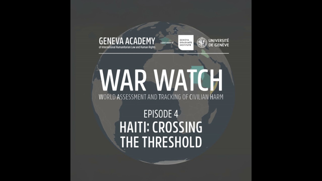 War WATCH: Episode 4 - Haiti: Crossing the Threshold