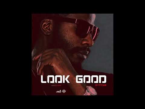 Gyptian - Look Good (Dancehall)