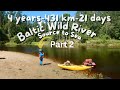 4 Year Old Paddles 430 Km In 21 Days Wild Baltic Adventure On The Gauja River Part 2