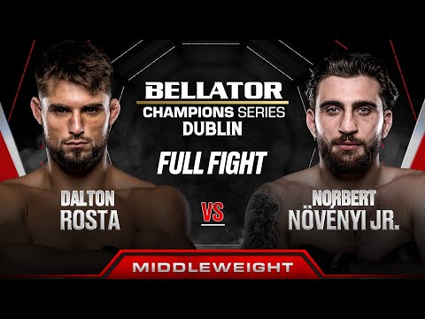 Dalton Rosta vs Norbert Novenyi Jr. | Bellator Dublin