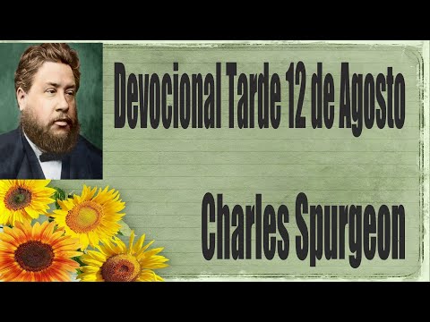 Devocional/Charles Spurgeon /Tarde 12 de Agosto "El arco se verá en la nube".Génesis 9:14