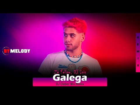 Zé Felipe - Galega | SERTANEJO REMIX | By. DJ Cleber Mix