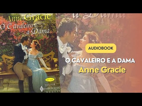AUDIOBOOK - O CAVALEIRO E A DAMA - Anne Gracie
