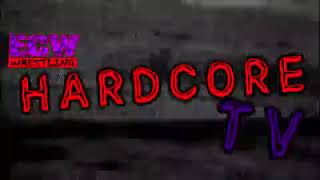 ECW: Hardcore TV Intro