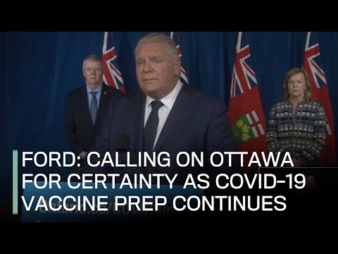 FORD Calling on Ottawa for certainty as COVID 19 vaccine preparation continues