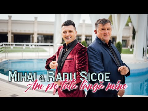 Mihai și Radu Sicoe - Am pe tata lângă mine