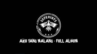 Download lagu superiots-aku yang malang full album mp3 Download lagu superiots-aku yang malang full album mp3