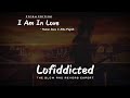 I Am In Love Kumar Sanu Alka Yagnik Yeh Dil Ashiqana 2002 Slowed X Reverbed X Lofiddicted0