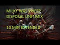 Milky Way Sweep (Disposal Unit Mix) 10 minute extended version