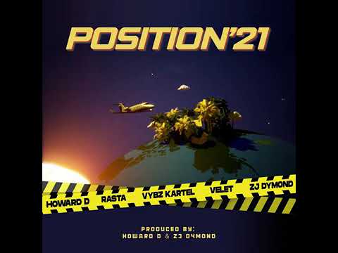 Position '21 (feat. ZJ Dymond, Velet , Vybz Kartel)