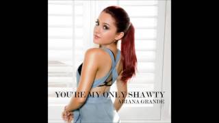Ariana Grande - You&#39;re My Only Shawty ft. Iyaz (Official Audio)