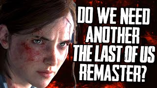 The Last Of Us Part 2 Remaster Is Real, But Do We Need It?
