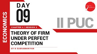 DAY 09 | ECONOMICS | II PUC | THEORY OF FIRM UNDER PERFECT COMPETITION | L2