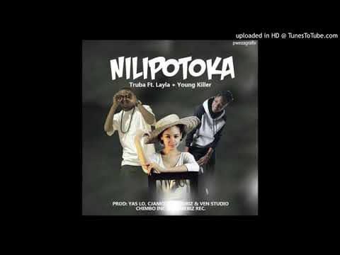 Truba Ft. YoungKiller & Lyla - Nilipotoka(Official Audio)