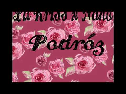 Lil Kriss x Nano - Podróż