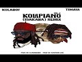 Kolaboy Ft Timaya Kolapiano Vol 2 Isakaba Remix