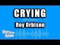 Roy Orbison - Crying (Karaoke Version)