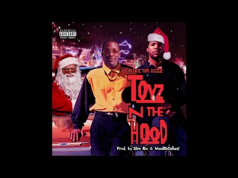 Mike Da Dizz - Toyz N The Hood