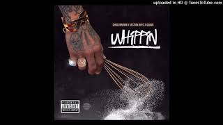 Chris Brown feat. Section Boyz &amp; Quavo - Whippin (clean)