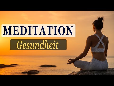 Geführte Meditation für Gesundheit von Körper & Geist - mit heilende Frequenzen