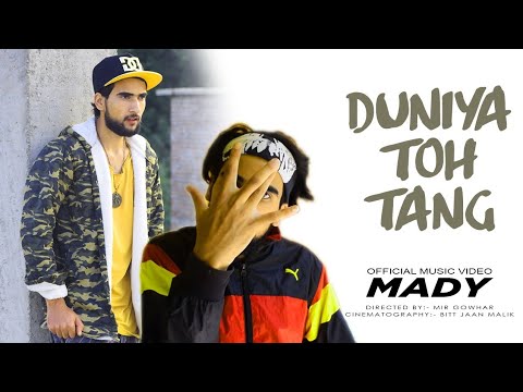 MADY- Duniya Toh Tang ( Official video) | Desi Hiphop | (Prod. Suvi) | Latest Rap 2020