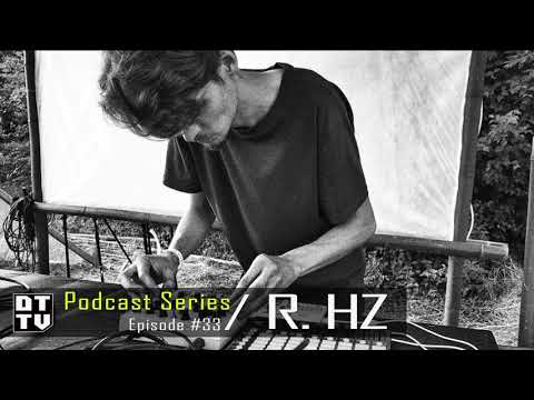 R.Hz - Dub Techno TV Podcast Series #33