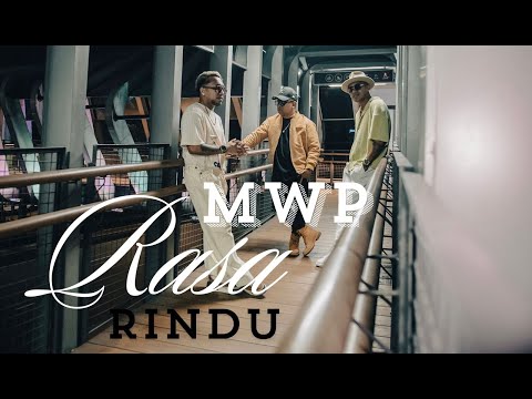 MWP - RASA RINDU (OFFICIAL MUSIC VIDEO)