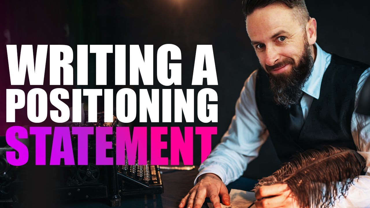 Write A Strategic Brand Positioning Statement [With This Proven 6-Step Formula]