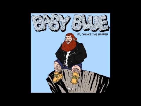 Baby Blue - Action Bronson ft Chance the Rapper
