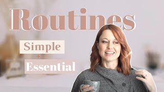 Building SIMPLE + ESSENTIAL Routines