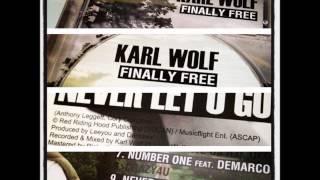 Karl Wolf - Never Let You Go (NEW 2012 FINALLY FREE ALBUM) HD 1080p