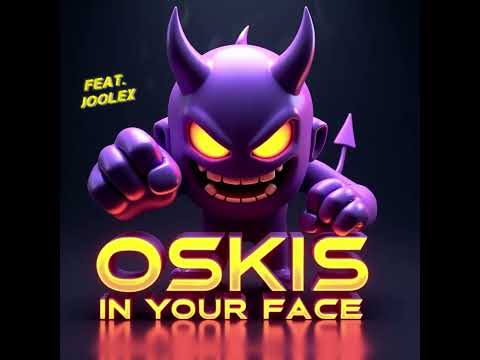 🎸 Oskis & Joolex - In Your Face