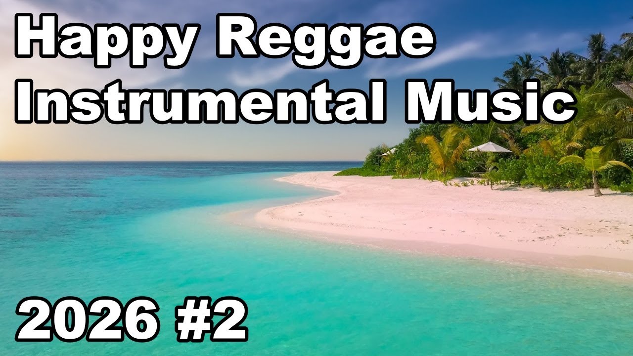 Happy Background Music Instrumental "Reggae" 2026 #2
